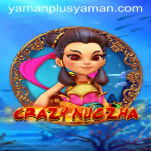 Dive into the Thrilling World of 'CrazyNuoZha' with YAMANPLUS